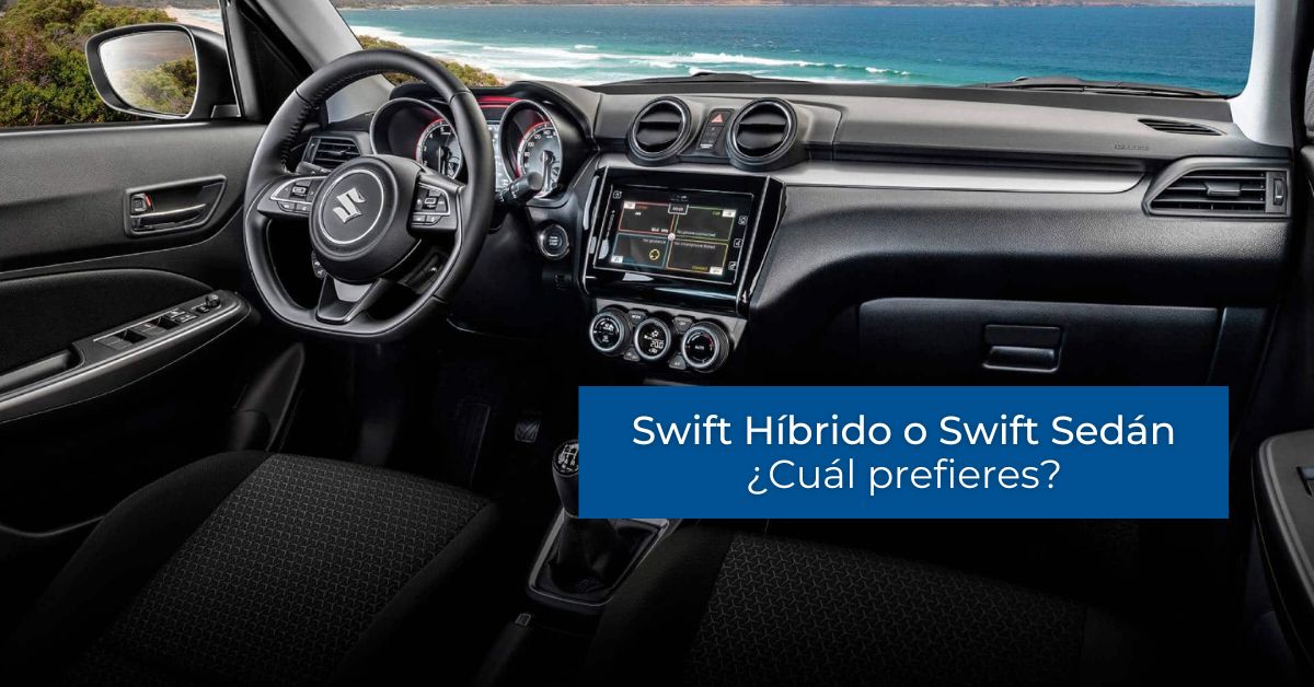 Suzuki Swift Híbrido o Suzuki Swift Sedán: ¿Cuál prefieres?